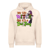 Sandshell you say witch like its a bad thing Urban Hoodie - CowGirlArtShop