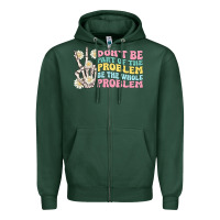 Sports Green dont be part of the problem Zipper Hoodie - MaliasSmallBusiness