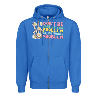 True Royal dont be part of the problem Zipper Hoodie - MaliasSmallBusiness