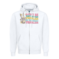 White dont be part of the problem Zipper Hoodie - MaliasSmallBusiness