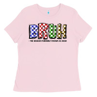 Bubblegum Pink bruh the woman formerly known as mom Ladies Tee - JahusDesignShop
