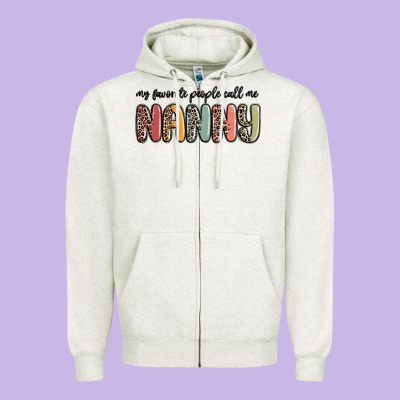 My Favorite People Call Me Nanny Zipper Hoodie Designed By Maliassmallbusiness