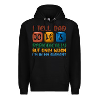 Black i tell dad jokes periodically but only when i'm in Premium Hoodie - JahusDesignShop