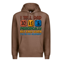 Chestnut i tell dad jokes periodically but only when i'm in Premium Hoodie - JahusDesignShop
