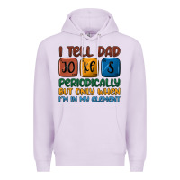 Lilac i tell dad jokes periodically but only when i'm in Premium Hoodie - JahusDesignShop