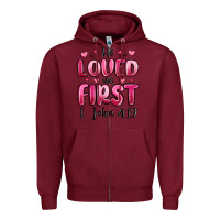 Burgundy he loved us first 1 john 4 19 Zipper Hoodie - MaliasSmallBusiness