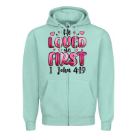 Seafoam he loved us first 1 john 4 19 Zipper Hoodie - MaliasSmallBusiness