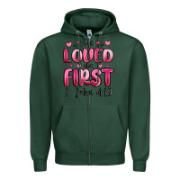 Sports Green he loved us first 1 john 4 19 Zipper Hoodie - MaliasSmallBusiness