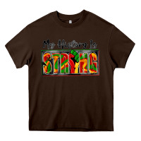 Chocolate Brown my history is strong Heavy Core Tee - Zillion Design Studio