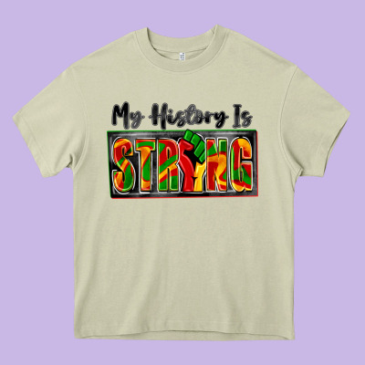 My History Is Strong Heavy Core Tee Designed By Zillion Design Studio