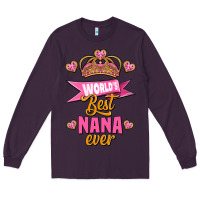 World's Best Nana Ever Long Sleeve Tee | Teevron