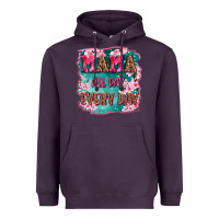 Plum mama all day everyday Heavyweight Hoodie - LillyAllenDesigns