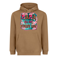 Toasted Coconut mama all day everyday Heavyweight Hoodie - LillyAllenDesigns