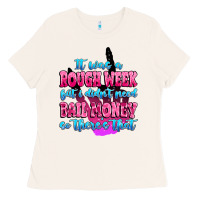 It Was Rough Week But I Didn't Need Bail Money So Ladies Tee | Teevron