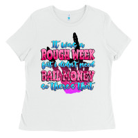 White it was rough week but i didn't need bail money so Ladies Tee - MaliasSmallBusiness
