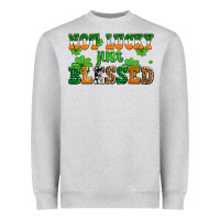 Heather Grey not lucky just blessed Heavyweight Sweatshirt - AdoDesignShop