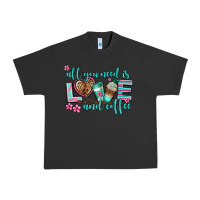 Pigment Black all you need is love and coffee Urban Heavy Tee - AdoDesignShop
