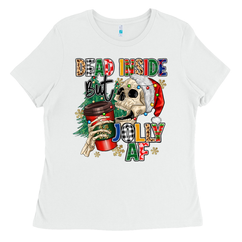Dead Inside But Jolly As Fuck Ladies Tee by MaliasSmallBusiness | Teevron