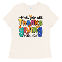 Bone enter his gates with thanksgiving psalm 100 4 Ladies Tee - MaliasSmallBusiness