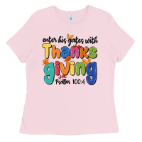 Bubblegum Pink enter his gates with thanksgiving psalm 100 4 Ladies Tee - MaliasSmallBusiness