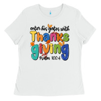White enter his gates with thanksgiving psalm 100 4 Ladies Tee - MaliasSmallBusiness