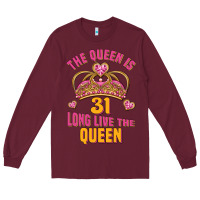 Burgundy the queen is 31 long live the queen kopya Long Sleeve Tee - Jasminsmagicworld