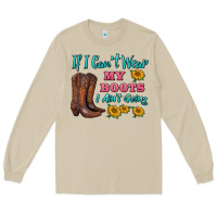 Mushroom if i can't wear my boots i ain't going Long Sleeve Tee - BarkalooDesign