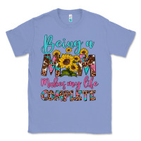 Colony Blue being a mom makes my life complete Classic Tee - Artiststas