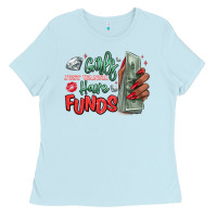 Baby Blue girls just wanna have funds Ladies Tee - MaliasSmallBusiness