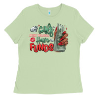 Girls Just Wanna Have Funds Ladies Tee | Teevron
