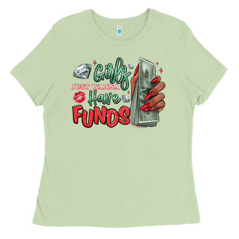 Girls Just Wanna Have Funds Ladies Tee by MaliasSmallBusiness | Teevron