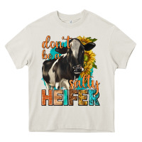 Dont Be A Salty Heifer With Sunflowers Heavy Core Tee | Teevron