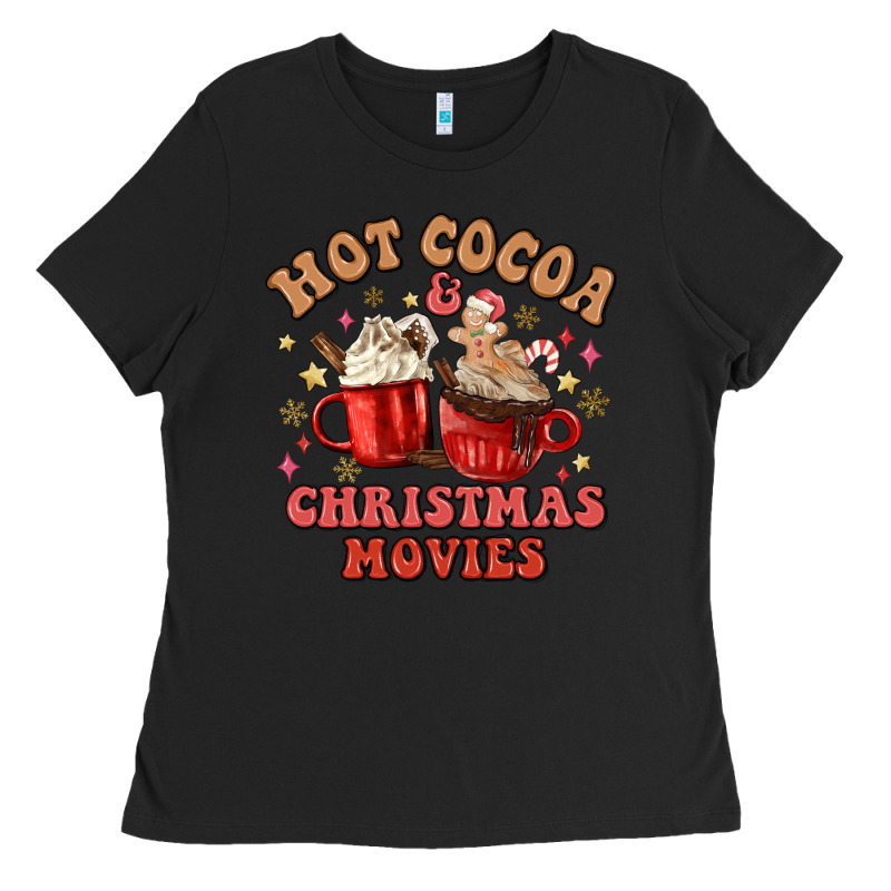 Hot Cocoa And Christmas Movies Ladies Tee by MaliasSmallBusiness | Teevron