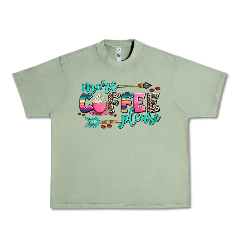 More Coffee Please Urban Heavy Tee by AdoDesignShop | Teevron