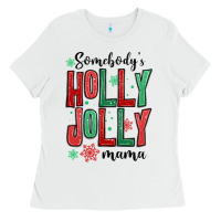 White somebodys holly jolly mama Ladies Tee - MaliasSmallBusiness
