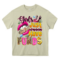 Mossy girls just wanna have  funds Heavy Core Tee - texasbilliewilder