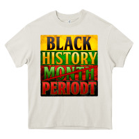 Cream black history month periodt Heavy Core Tee - Zillion Design Studio