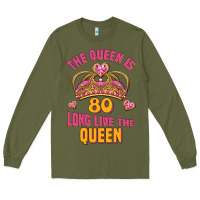 Army Green the queen is 80 long live the queen Long Sleeve Tee - Jasminsmagicworld