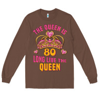 Chestnut the queen is 80 long live the queen Long Sleeve Tee - Jasminsmagicworld
