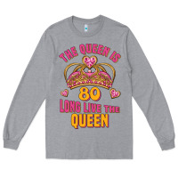 Heather Grey the queen is 80 long live the queen Long Sleeve Tee - Jasminsmagicworld