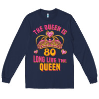 Navy the queen is 80 long live the queen Long Sleeve Tee - Jasminsmagicworld