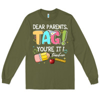 Army Green dear parents tag youare it teacher Long Sleeve Tee - JahusDesignShop