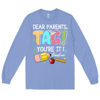 Colony Blue dear parents tag youare it teacher Long Sleeve Tee - JahusDesignShop