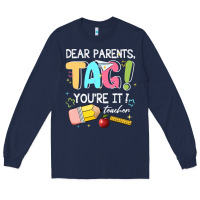 Navy dear parents tag youare it teacher Long Sleeve Tee - JahusDesignShop