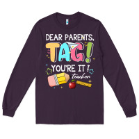 Plum dear parents tag youare it teacher Long Sleeve Tee - JahusDesignShop