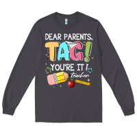 Smoke dear parents tag youare it teacher Long Sleeve Tee - JahusDesignShop
