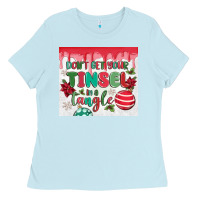 Baby Blue don't get your tinsel in a tangle Ladies Tee - MaliasSmallBusiness