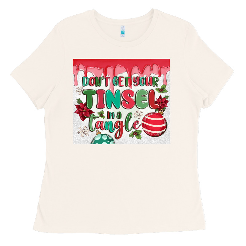 Don't Get Your Tinsel In A Tangle Ladies Tee by MaliasSmallBusiness | Teevron