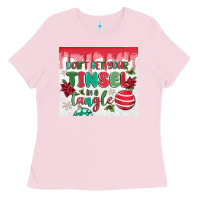 Bubblegum Pink don't get your tinsel in a tangle Ladies Tee - MaliasSmallBusiness