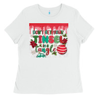 White don't get your tinsel in a tangle Ladies Tee - MaliasSmallBusiness